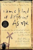Denver Moore Ron Hall - Same Kind of Different As Me: A Modern-Day Slave, an International Art Dealer, and the Unlikely Woman Who Bound Them Together - 9780849919107 - V9780849919107