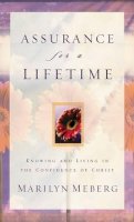 Marilyn Meberg - Assurance for a Lifetime: Knowing and Living in the Confidence of Christ - 9780849945007 - KHS1038786