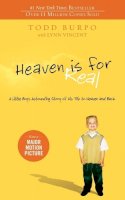 Todd Burpo - Heaven is for Real: A Little Boy's Astounding Story of His Trip to Heaven and Back - 9780849946158 - V9780849946158