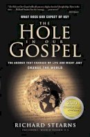Richard Stearns - The Hole in Our Gospel - 9780849947001 - V9780849947001
