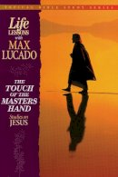 Max Lucado - The Touch of the Masters Hand (Topical Bible Study) - 9780849954269 - V9780849954269