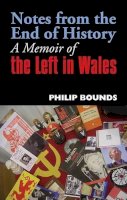 Philip Bounds - Notes from the End of History - 9780850366112 - V9780850366112