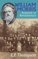 E. P. Thompson - William Morris: Romantic to Revolutionary - 9780850366808 - V9780850366808