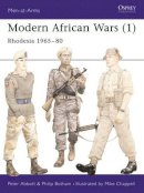 Peter Abbott - Modern African Wars (1) 1965-80 : Rhodesia (Men at Arms Series, 183) - 9780850457285 - V9780850457285
