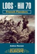 Andrew Rawson - Loos - Hill 70: French Flanders : The South (Battleground Europe) - 9780850529043 - V9780850529043