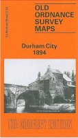 Alan Godfrey - Durham City 1894: Durham Sheet 27.01 (Old Ordnance Survey Maps of County Durham) - 9780850543346 - V9780850543346