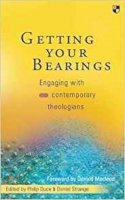Philip Duce And Daniel Strange - Getting Your Bearings: Engaging with Contemporary Theologians - 9780851112879 - V9780851112879