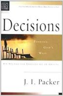 J. I. Packer - Decisions: Finding God's Will (Christian Basics Bible Studies) - 9780851113760 - V9780851113760