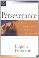 Eugene Peterson - Perseverance: A Long Obedience in the Same Direction (Christian Basics Bible Studies) - 9780851113791 - V9780851113791