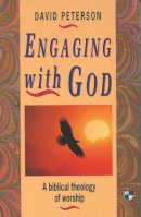 David Peterson - Engaging With God - 9780851114286 - V9780851114286