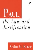 C Kruse - Paul, the Law and Justification - 9780851114415 - V9780851114415