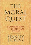 Stanley J Grenz - The Moral Quest - 9780851114873 - V9780851114873