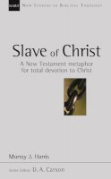 Murray J Harris - Slave of Christ (New Studies in Biblical Theology) - 9780851115177 - V9780851115177