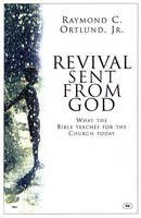 Ray Ortlund - Revival Sent from God: What the Bible Teaches for the Church Today - 9780851115344 - V9780851115344