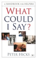 Peter Hicks - What Could I Say? - 9780851115382 - V9780851115382