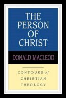 Donald Macleod - Person of Christ (Contours of Christian Theology) - 9780851118963 - V9780851118963