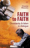 Chawkat Moucarry - Faith to Faith - 9780851118994 - V9780851118994