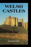 Adrian Pettifer - Welsh Castles - 9780851157788 - V9780851157788