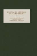 Bernard S Bachrach (Ed.) - Journal of Medieval Military History: Volume I (v. 1) - 9780851159096 - V9780851159096