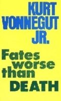 Kurt Vonnegut - Fates Worse Than Death (Spokesman Pamphlet) - 9780851243382 - V9780851243382