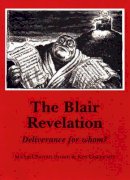 Coates/barratt Brown - The Blair Revelation. Deliverance for Whom?.  - 9780851246055 - V9780851246055