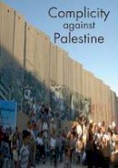 Noam Chomsky - Complicity Against Palestine (Spokesman) (The Spokesman) - 9780851247908 - V9780851247908