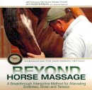 Jim Masterton - Beyond Horse Massage: A Breakthrough Interactive Method for Alleviating Soreness, Strain and Tension. Jim Masterson with Stephanie Reinhold - 9780851319919 - V9780851319919