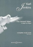 Jenkins Karl - The Armed Man: A Mass for Peace - 9780851624686 - V9780851624686