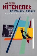 S.ishii Gonzales (Ed.) - Hitchcock: Centenary Essays - 9780851707365 - V9780851707365