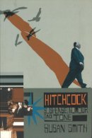 Susan Smith - Hitchcock: Suspense, Humour and Tone (Distributed for the British Film Institute) - 9780851707792 - V9780851707792