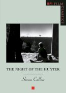 Simon Callow - The Night of the Hunter (BFI Film Classics) - 9780851708225 - V9780851708225
