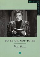 Peter Barnes - To Be or Not to Be (BFI Film Classics) - 9780851709192 - V9780851709192