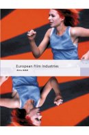 Anne Jackel - European Film Industries (International Screen Industries) - 9780851709482 - V9780851709482