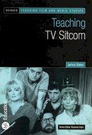 James Baker - Teaching TV Sitcom (Bfi Teaching Film and Media Studies) - 9780851709758 - V9780851709758