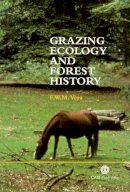 Franciscus W M Vera - Grazing Ecology and Forest History - 9780851994420 - V9780851994420