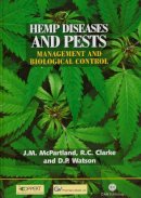 McPartland, J.M.; Clarke, R.C. (International Hemp Association); Watson, D.P. - Hemp Diseases and Pests - 9780851994543 - V9780851994543