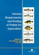 Carl Webster - Nutrient Requirements and Feeding of Finfish for Aquaculture (Cabi) - 9780851995199 - V9780851995199