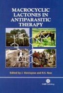 . Ed(S): Vercruysse, J.; Rew, R. S. - Macrocyclic Lactones in Antiparasitic Therapy - 9780851996172 - V9780851996172