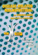 Stratton, R J , Green, C J , Elia, M  - Disease-related Malnutrition: - 9780851996486 - V9780851996486