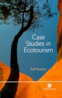 Ralf Buckley - Case Studies in Ecotourism - 9780851996653 - V9780851996653