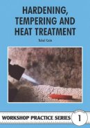 Tubal Cain - Hardening, Tempering and Heat Treatment (Workshop Practice) - 9780852428375 - 9780852428375