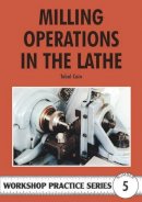 Tubal Cain - Milling Operations in the Lathe - 9780852428405 - 9780852428405