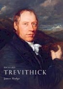 James Hodge - Richard Trevithick (Shire Library) - 9780852631775 - 9780852631775