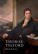 Rhoda M. Pearce - Thomas Telford: An Illustrated Life (Shire Library) - 9780852634103 - 9780852634103