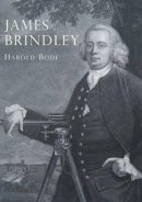 Harold Bode - James Brindley: An Illustrated Life of James Brindley, 1716-1772 (Shire Library) - 9780852634851 - 9780852634851