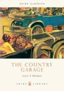 Llyn E. Morris - Country Garage (Shire Library) - 9780852637111 - 9780852637111