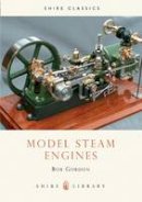Bob Gordon - Model Steam Engines (Shire Library) - 9780852639061 - V9780852639061