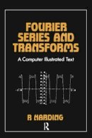R.d. Harding - Fourier Series and Transforms - 9780852748091 - V9780852748091