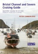 Cumberlidge, Peter - Bristol Channel and River Severn Cruising Guide - 9780852889794 - V9780852889794