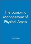 N. W. Hodges - The Economic Management of Physical Assets - 9780852989586 - V9780852989586